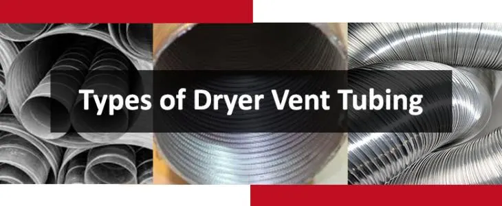Types of Dryer Vent Tubing