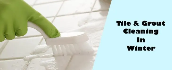 Tile & Grout Cleaning in Winter